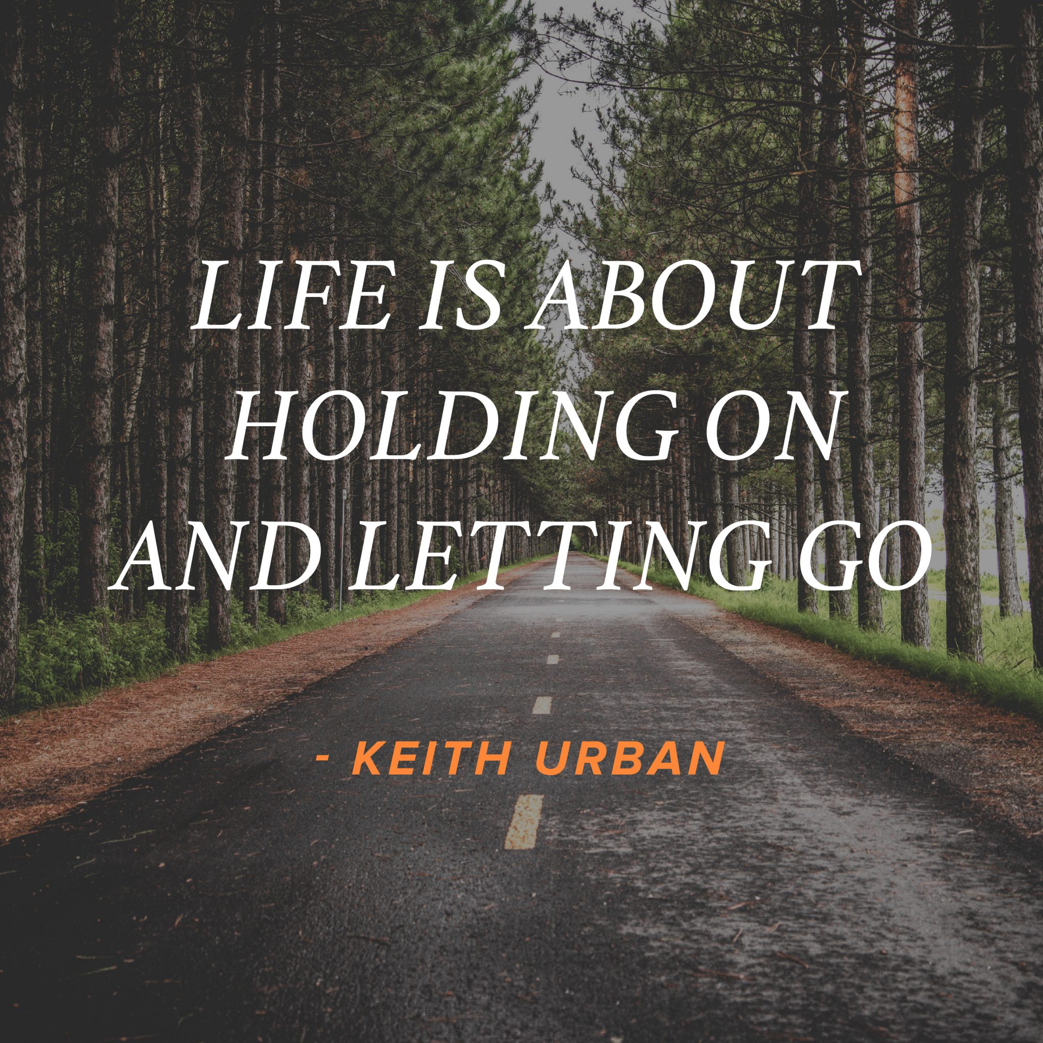 keith urban - life is about holding on and letting go