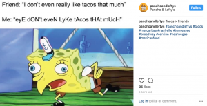 Pancho and Lefty's posted this meme to its Instagram account, a relevant pop culture reference.